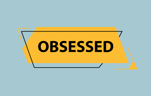 What Is Obsessed Meaning In Hindi? Let Us Know Here!