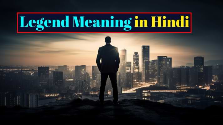 Legend meaning in hindi