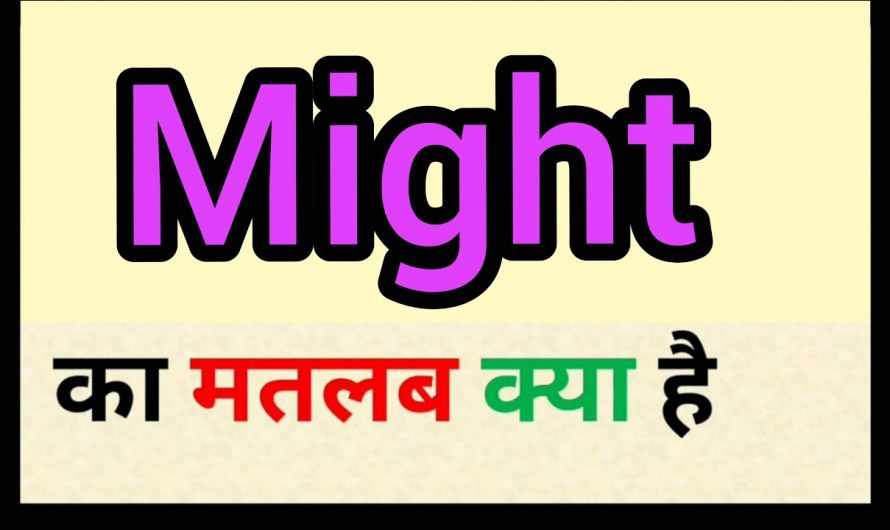 Unveiling the Hindi Meaning of “Might”