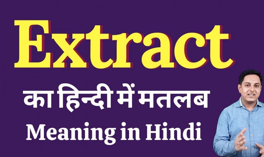 Unveiling the Hindi Meaning of “Extracted”