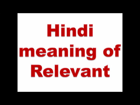 Decoding the Hindi Meaning of Relevant